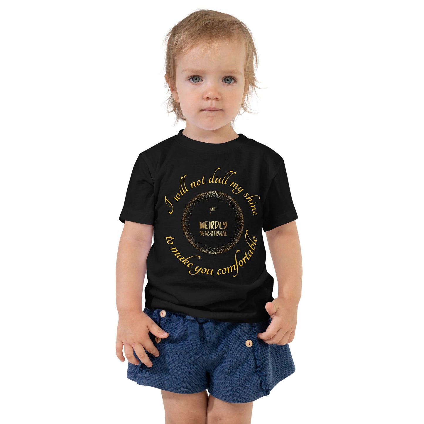 Dull my shine Toddler Short Sleeve Tee - Weirdly Sensational