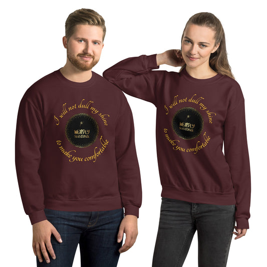 Dull my shine Unisex Sweatshirt - Weirdly Sensational