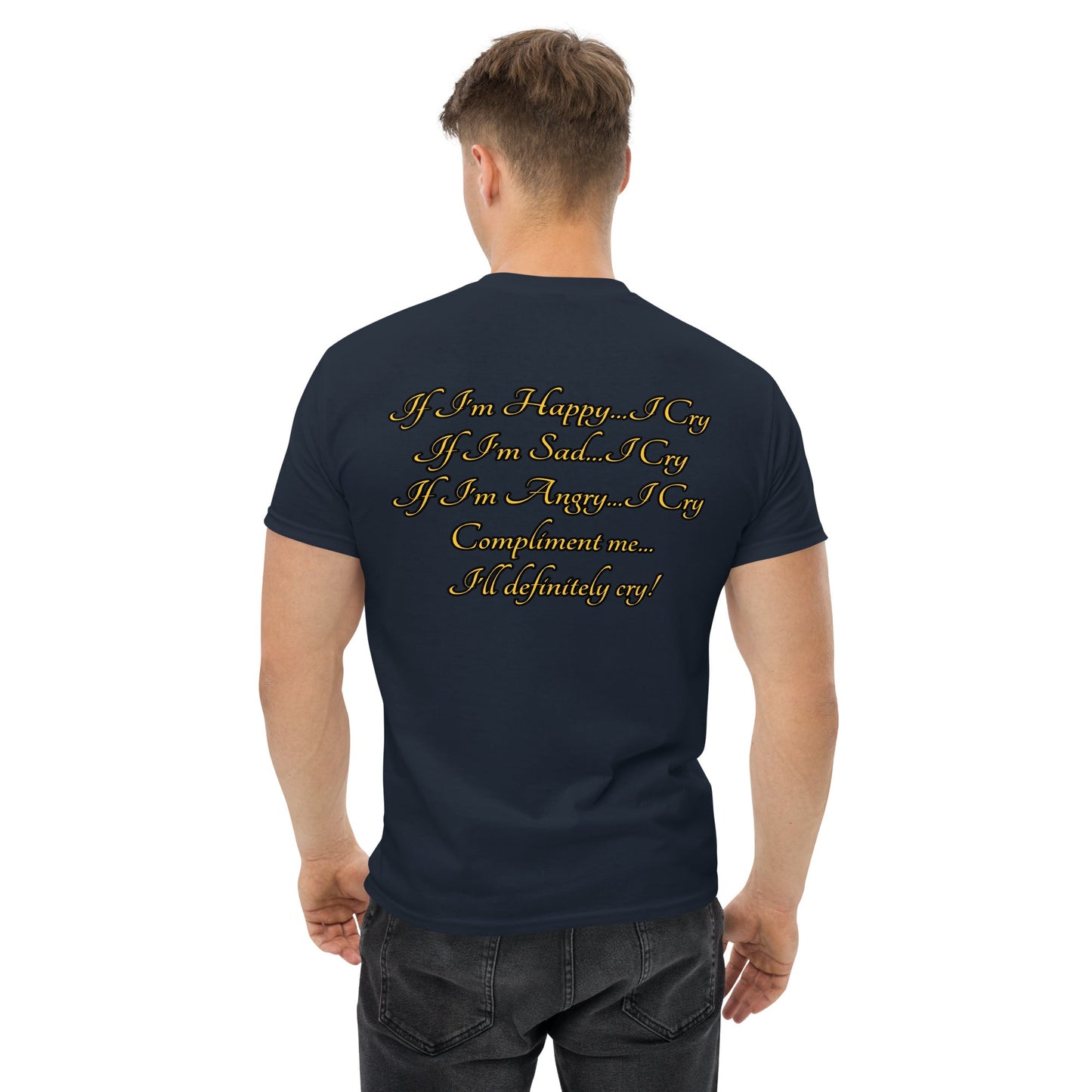 I cry Men's classic tee - Weirdly Sensational