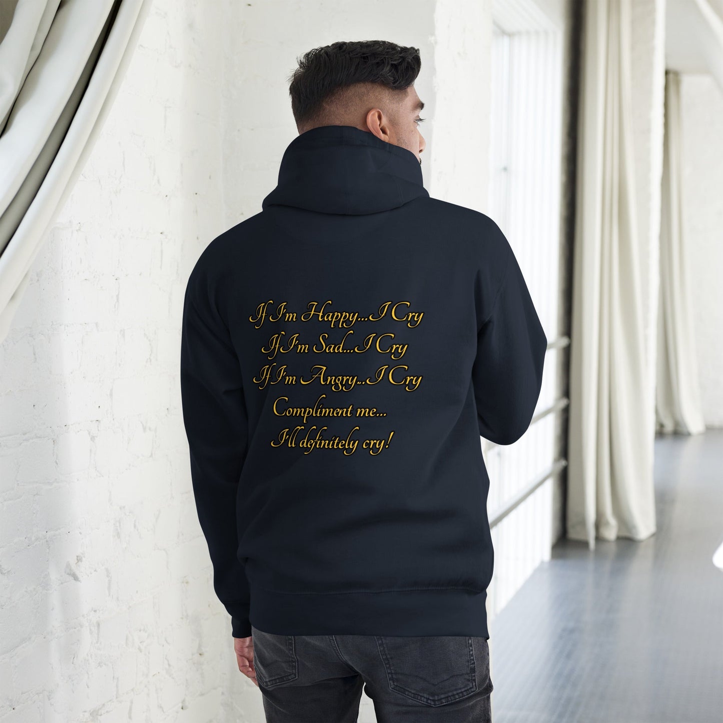 I cry Unisex Hoodie - Weirdly Sensational