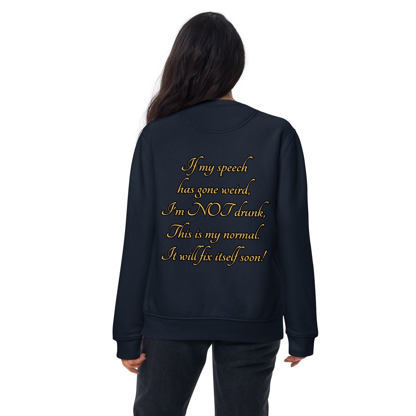 I'm not drunk Unisex Premium Sweatshirt - Weirdly Sensational