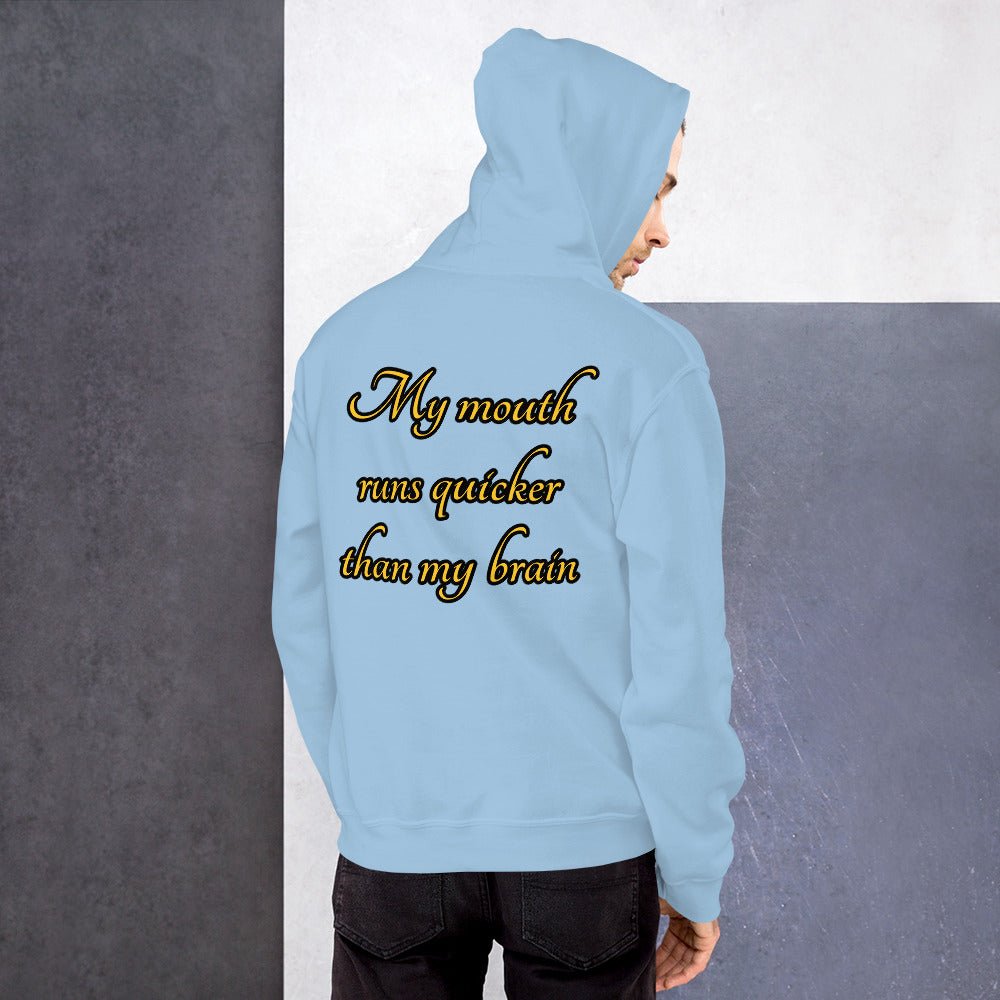 My mouth runs Unisex Hoodie - Weirdly Sensational