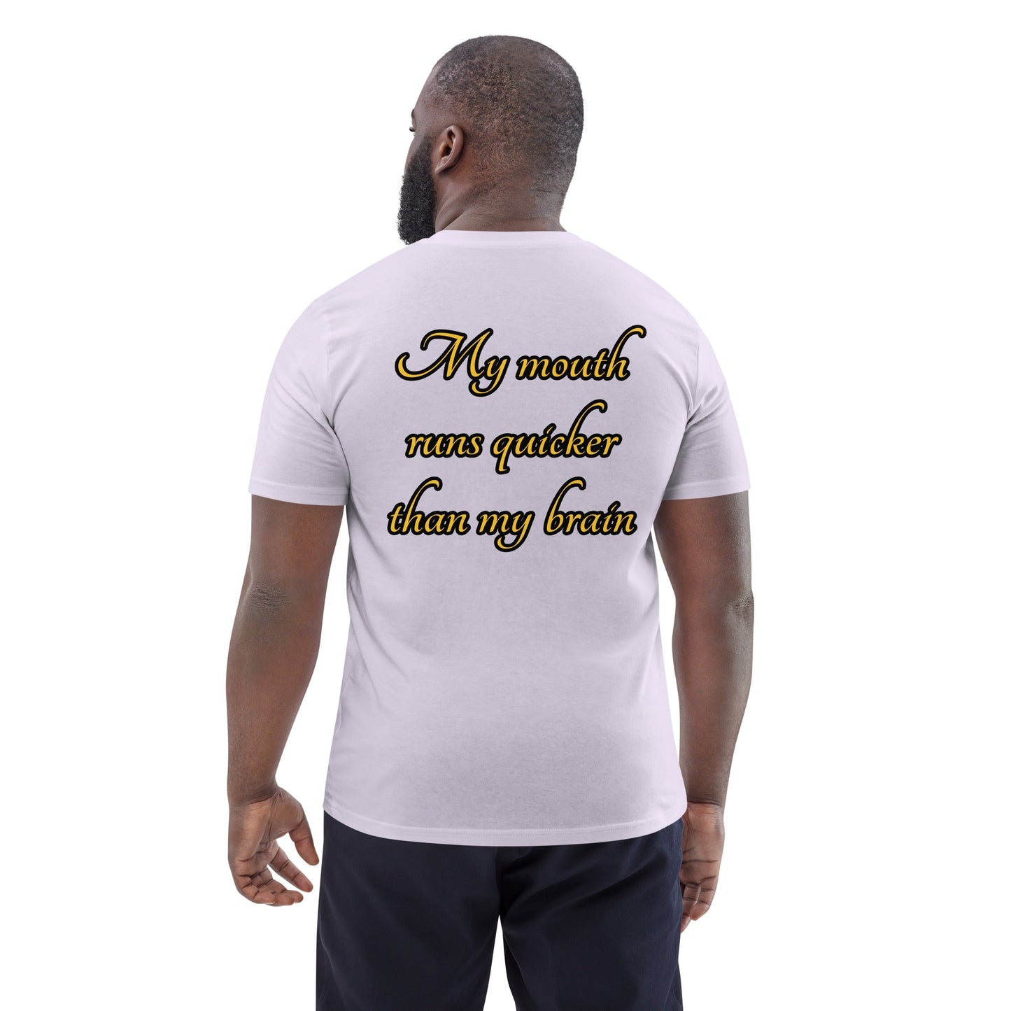 My mouth runs Unisex organic cotton t-shirt - Weirdly Sensational