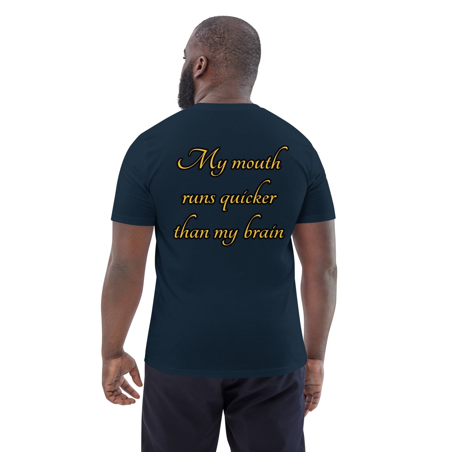 My mouth runs Unisex organic cotton t-shirt - Weirdly Sensational