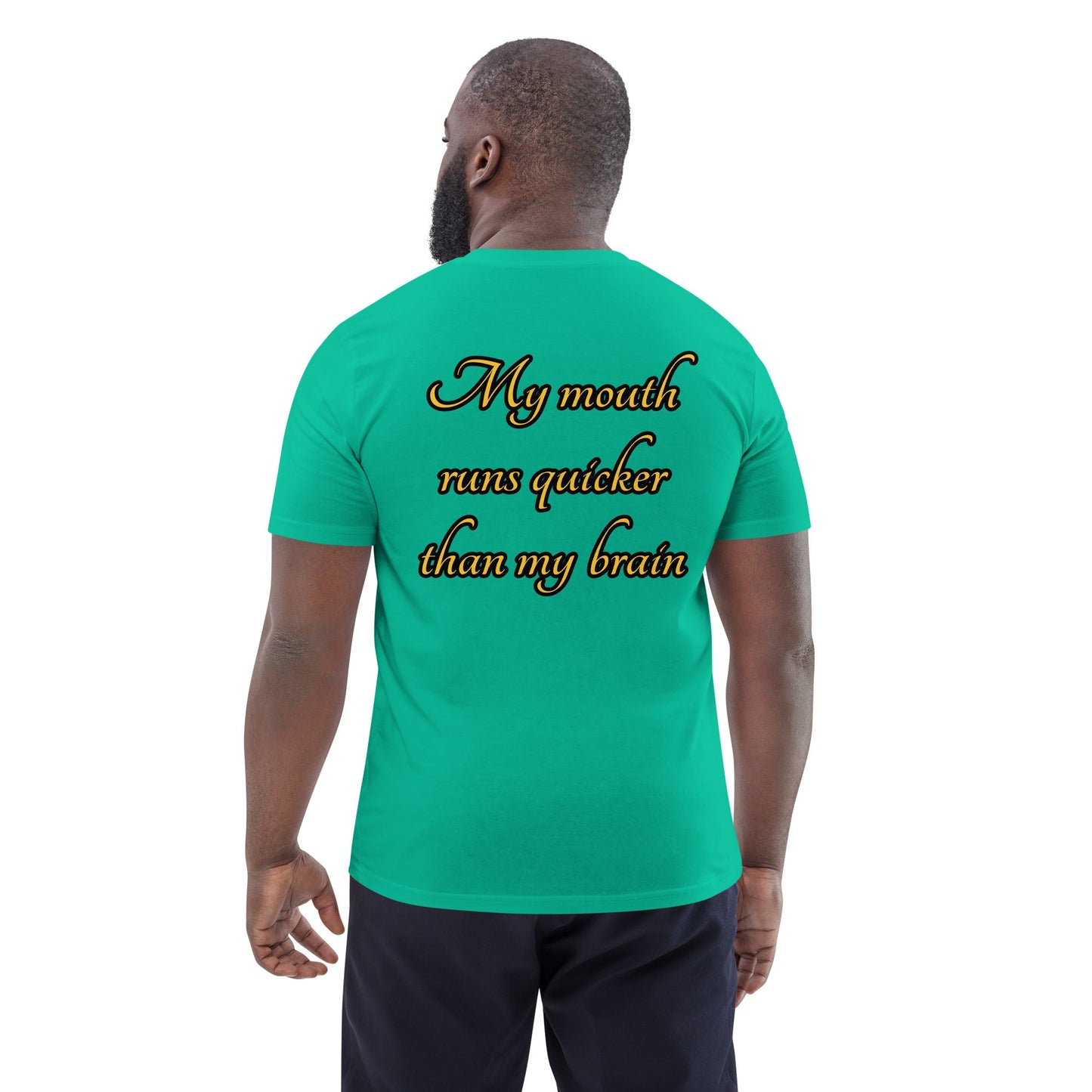 My mouth runs Unisex organic cotton t-shirt - Weirdly Sensational