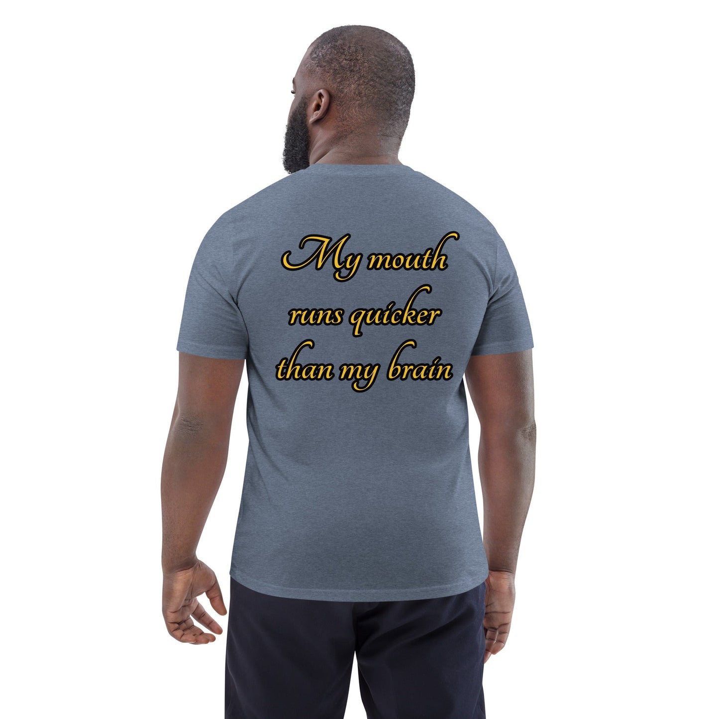 My mouth runs Unisex organic cotton t-shirt - Weirdly Sensational