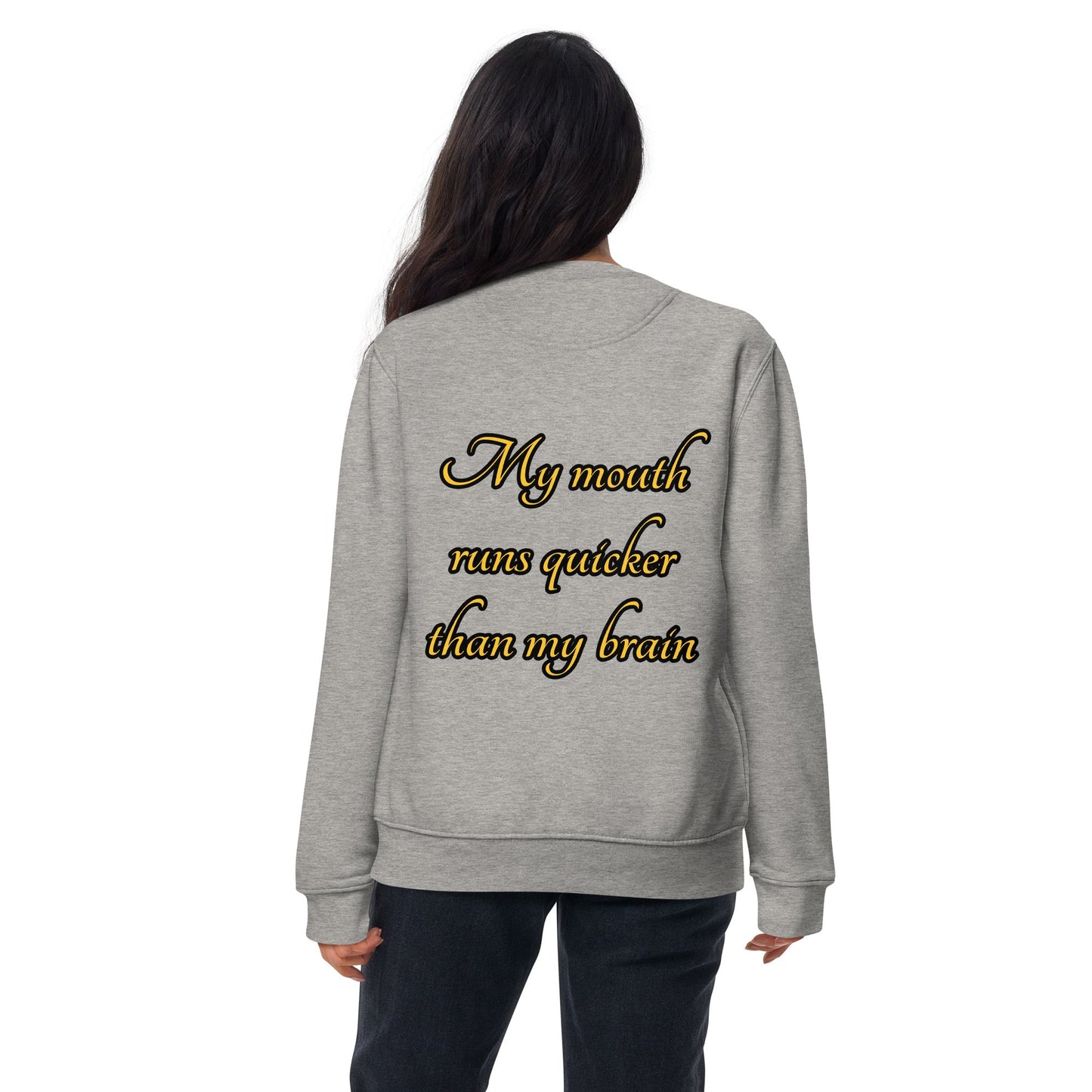 My mouth runs Unisex Premium Sweatshirt - Weirdly Sensational