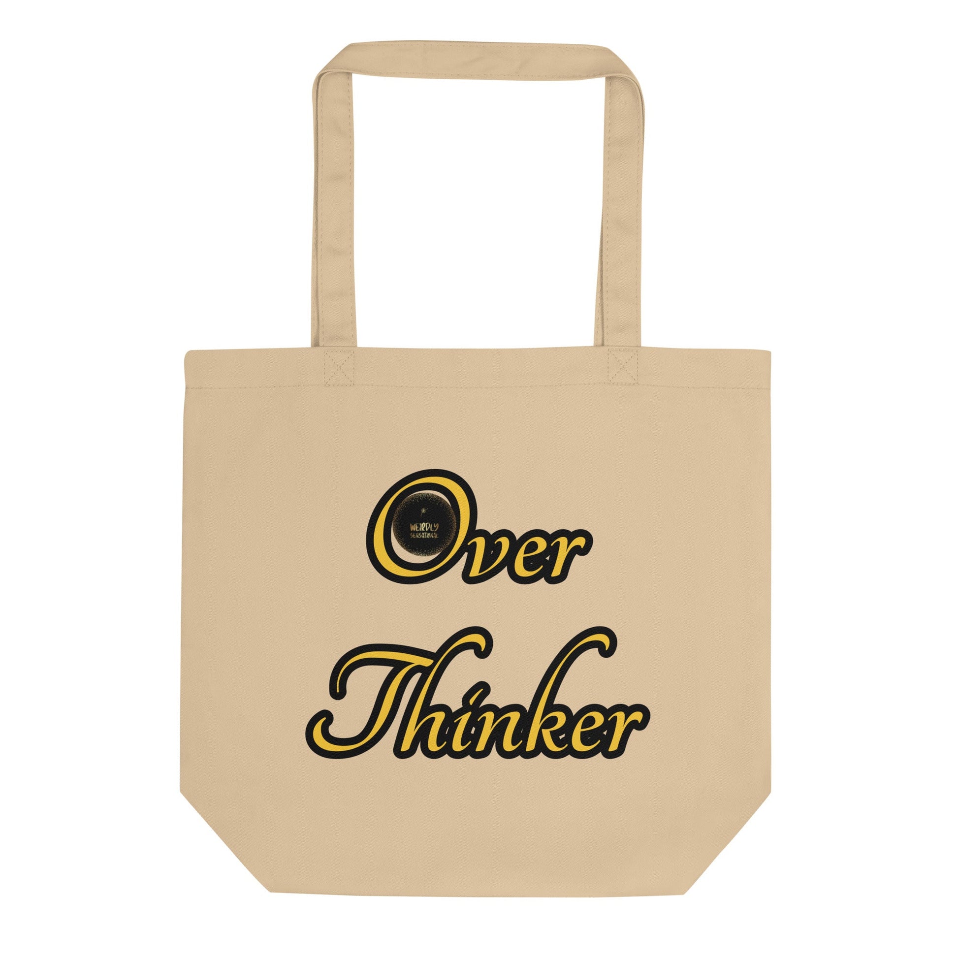 Over Thinker Eco Tote Bag - Weirdly Sensational