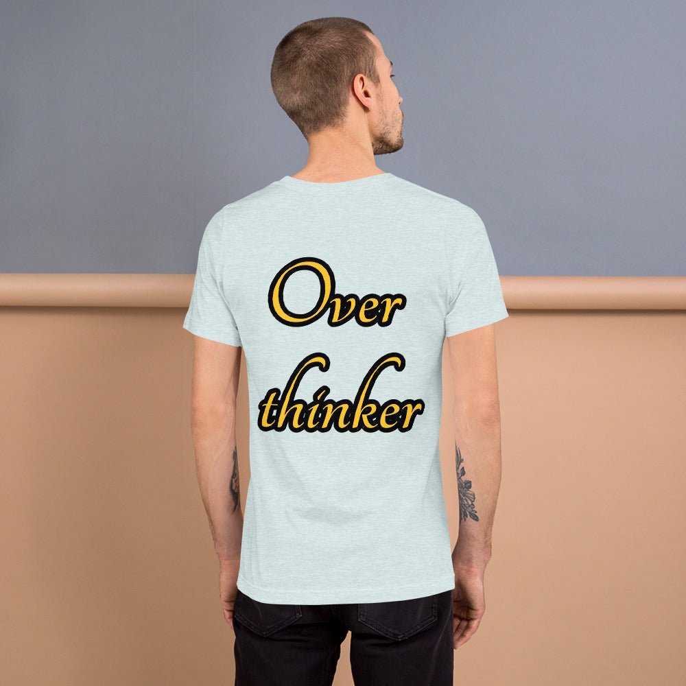 Overthinker Unisex t-shirt - Weirdly Sensational