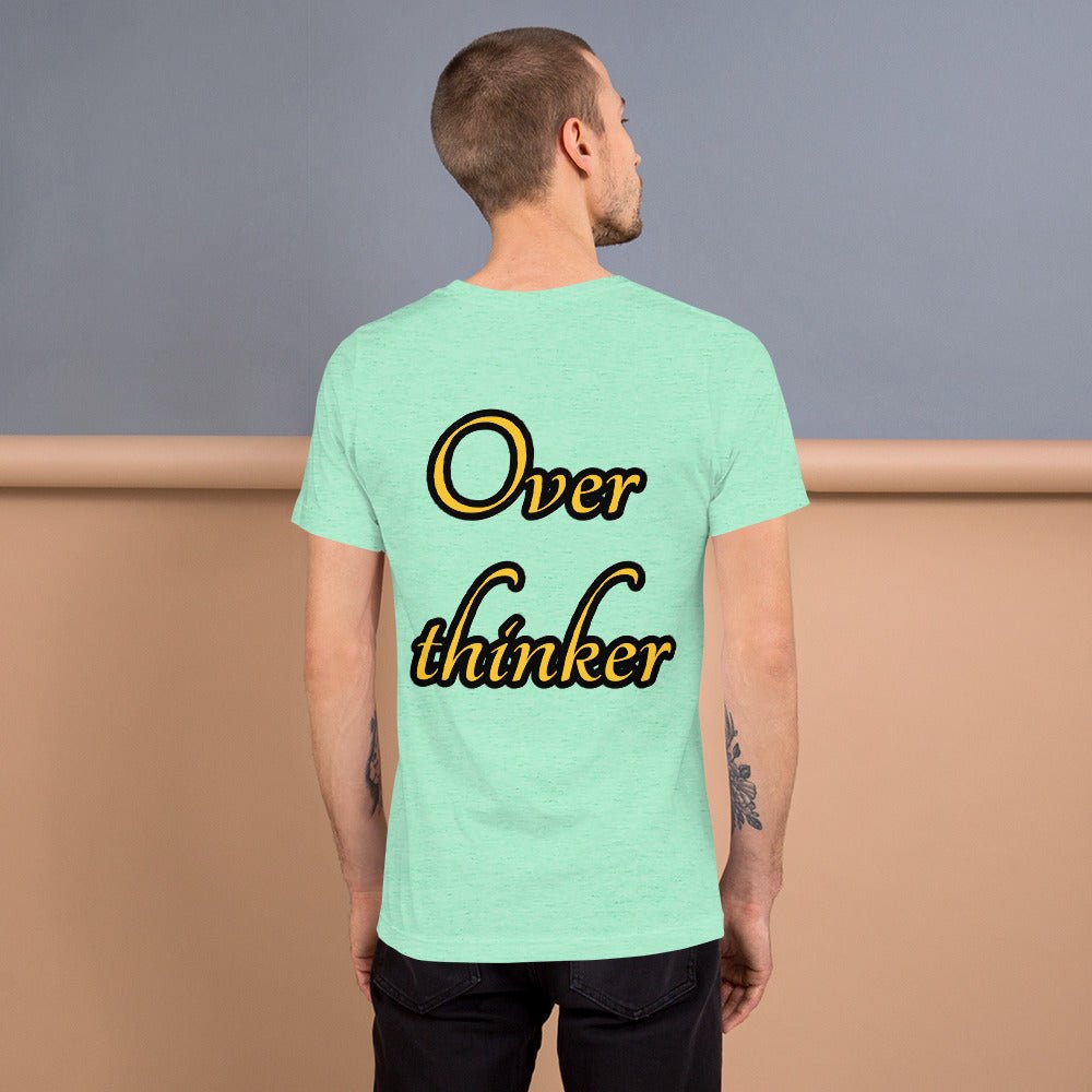 Overthinker Unisex t-shirt - Weirdly Sensational