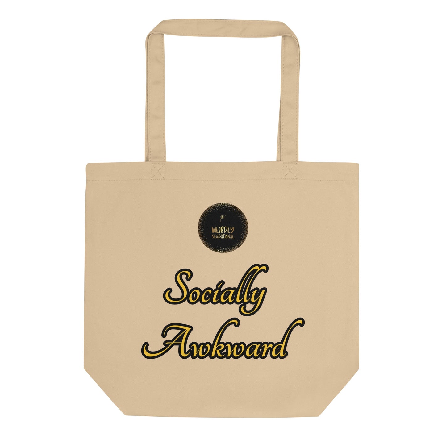 Socially Awkward Eco Tote Bag - Weirdly Sensational