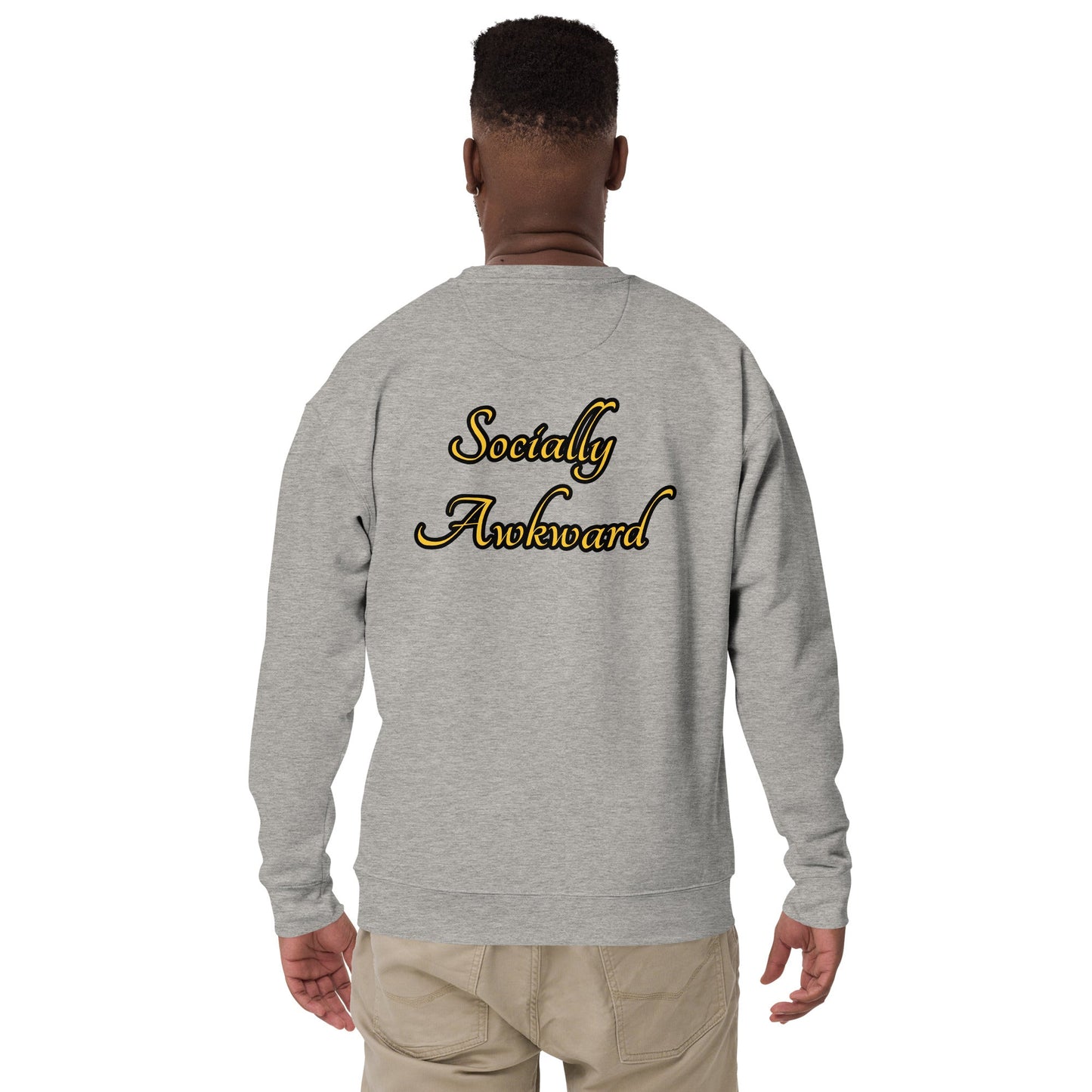 Socially Awkward Unisex Premium Sweatshirt - Weirdly Sensational