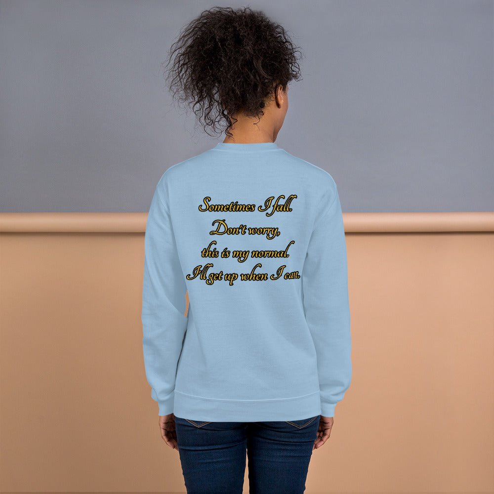 Sometimes I fall Unisex Sweatshirt - Weirdly Sensational