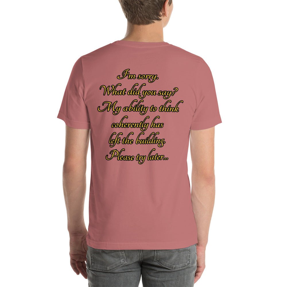 Sorry what? Unisex t-shirt - Weirdly Sensational